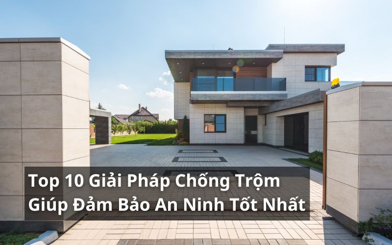 top giải pháp chống trộm